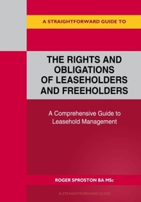 Enlarge image Cover: A Straightforward Guide to the Rights and Obligations of Leaseholders and Freeholders - Straightforward Publishing