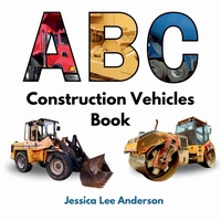 Enlarge image Cover: ABC Construction Vehicles Book - AO Press