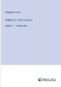 Cover: Villette; In Two Volumes - Megali Verlag