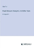 Cover: Peach Blossom Shangri-la; And Other Texts - Megali Verlag