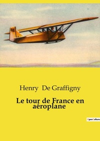Abbildung von: Le tour de France en a?roplane - Culturea