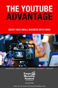 Cover: The YouTube Advantage: Boost Your Small Business With Video (Social Media Marketing, #5) - Simple Marketing Academy