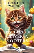 Cover: Purr-Fect Manner's The Tale of Oliver P. Nooters - Amanda Davis