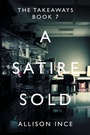 Cover: A Satire Sold - Christian Faith Publishing