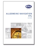 Cover: Ausbildungsprogramm Privatpiloten-Lizenz PPL / Allgemeine Navigation - BAK-Verlag