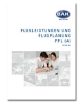 Cover: Ausbildungsprogramm Privatpiloten-Lizenz PPL / Flugleistung und Flugplanung - BAK-Verlag