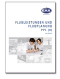 Cover: Ausbildungsprogramm Privatpiloten-Lizenz PPL / Flugleistung und Flugplanung - BAK-Verlag