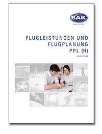 Enlarge image Cover: Ausbildungsprogramm Privatpiloten-Lizenz PPL / Flugleistung und Flugplanung - BAK-Verlag