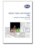 Cover: Ausbildungsprogramm Privatpiloten-Lizenz PPL / Recht der Luftfahrt - BAK-Verlag