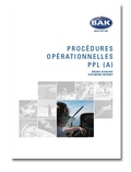 Cover: Ausbildungsprogramm Privatpiloten-Lizenz PPL / Proc&eacute;dures op&eacute;rationelles - BAK-Verlag