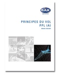 Cover: Ausbildungsprogramm Privatpiloten-Lizenz PPL / Principe du vol - BAK-Verlag
