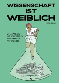 Abbildung von: Wissenschaft ist weiblich - Helvetiq
