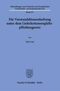 Bild: Die Vorstandsbinnenhaftung unter dem Lieferkettensorgfaltspflichtengesetz. - Duncker & Humblot