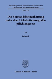 Abbildung von: Die Vorstandsbinnenhaftung unter dem Lieferkettensorgfaltspflichtengesetz. - Duncker & Humblot