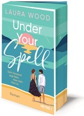 Cover: Under Your Spell - Dein Verstand sagt Nein. Aber dein Herz Ja. - Heyne