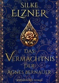 Cover: Das Verm&auml;chtnis der Agnes Bernauer - epubli