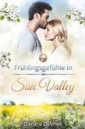 Cover: Fr&uuml;hlingsgef&uuml;hle in Sun Valley - Tolino Media