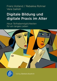 Abbildung von: Digitale Bildung und digitale Praxis im Alter - Verlag Barbara Budrich