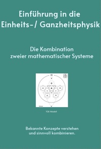 Abbildung von: Einführung in die Einheits- / Ganzheitsphysik - Absolute Energy & AnEx-Information