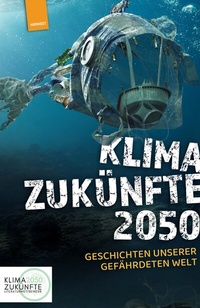 Abbildung von: Klimazukünfte 2050 - Hirnkost