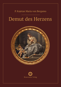 Abbildung von: Demut des Herzens - Renovamen Verlag