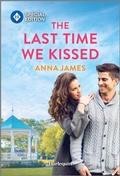 Cover: The Last Time We Kissed - Harlequin Special Edition
