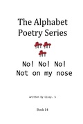 Cover: No! No! No! Not on My Nose (The Alphabet Poetry Series, #14) - IsleV