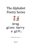 Cover: Greg Gives Garry a Gift (The Alphabet Poetry Series, #7) - IsleV