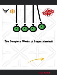 Abbildung von: The Complete Works of Logan Marshall - Dream Books