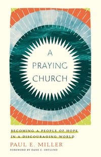 Enlarge image Cover: A Praying Church - Crossway