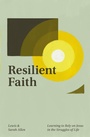 Cover: Resilient Faith - Crossway