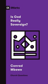 Enlarge image Cover: Is God Really Sovereign? - Crossway