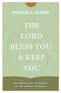 Cover: The Lord Bless You and Keep You - Crossway