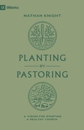 Cover: Planting by Pastoring - Crossway