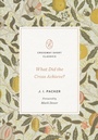 Cover: What Did the Cross Achieve? - Crossway