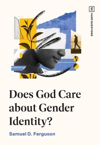 Enlarge image Cover: Does God Care about Gender Identity? - Crossway