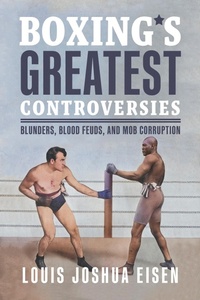 Abbildung von: Boxing's Greatest Controversies - Dundurn Press