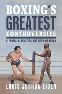 Abbildung von: Boxing's Greatest Controversies - Dundurn Press