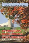 Cover: Wandering Back-Roads West Virginia with Carl E. Feather - Feather Cottage Media