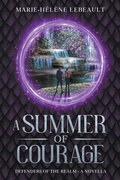 Cover: A Summer of Courage - Beaches and Trails Publishing