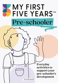 Cover: My First Five Years Pre-schooler - Bloomsbury Education
