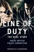 Cover: Line of Duty - The Real Story of British Police Corruption - John Blake