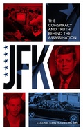 Cover: JFK - The Conspiracy and Truth Behind the Assassination - John Blake