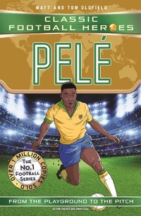 Abbildung von: Pele (Classic Football Heroes - The No.1 football series): Collect them all! - John Blake Publishing Ltd