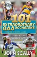 Cover: 101 Extraordinary GAA Occasions - Black & White Publishing
