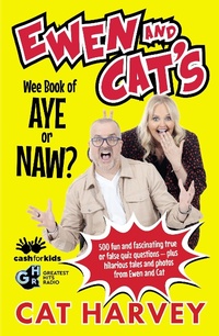 Abbildung von: Ewen and Cat's Wee Book of Aye or Naw? - Black & White Publishing