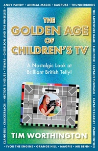 Abbildung von: The Golden Age of Children's TV - Black & White Publishing