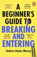 Cover: A Beginner's Guide to Breaking and Entering - Penguin (Cornerstone)