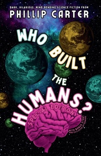 Enlarge image Cover: Who Built The Humans? - Halfplanet Press