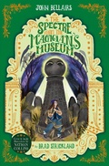 Cover: The Spectre From the Magician's Museum - The House With a Clock in Its Walls 7 - Zando - Slowburn